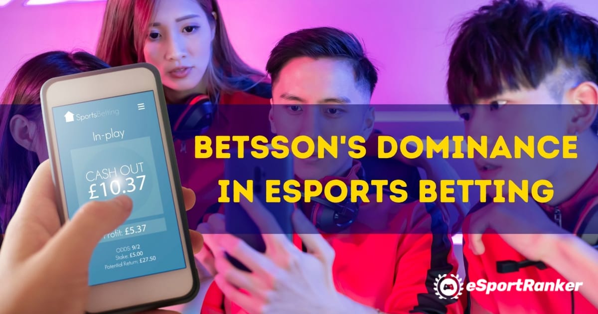 Betsson's Dominance in eSports Betting